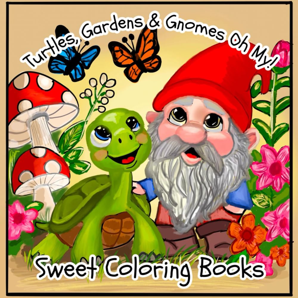 Turtles , Gardens & Gnomes Oh My!